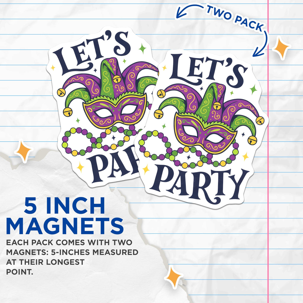 (2 Pack) Mardi Gras Magnets - Lets Party Sign - New Orleans Decor Fridge Magnets - 5" On Longest Side - Premium Magnet - for Cars, Refrigerators, Toolboxes, Lockers - Made in USA - MAG16046