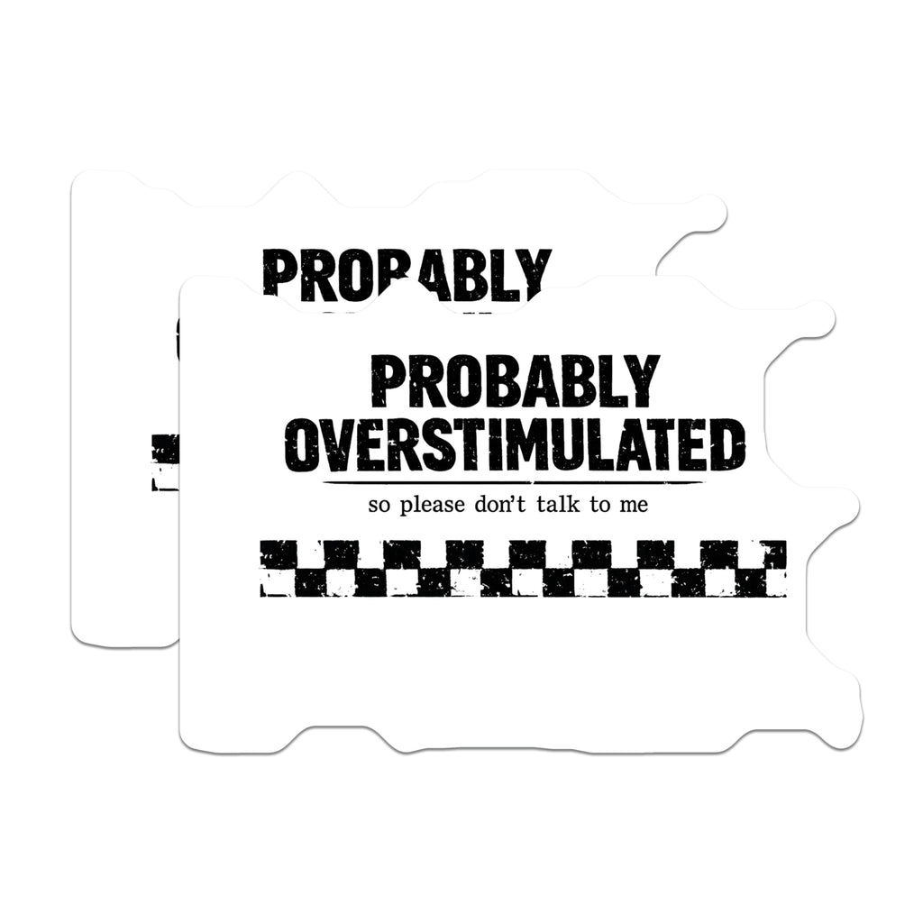 (2 Pack) Probably Overstimulated Magnets - Funny Introvert Statement - Sensory Overload Decor - Quiet Time Reminder - 5 Inches On Longest Side - Thick Durable Magnet - Made in USA - MAG21622