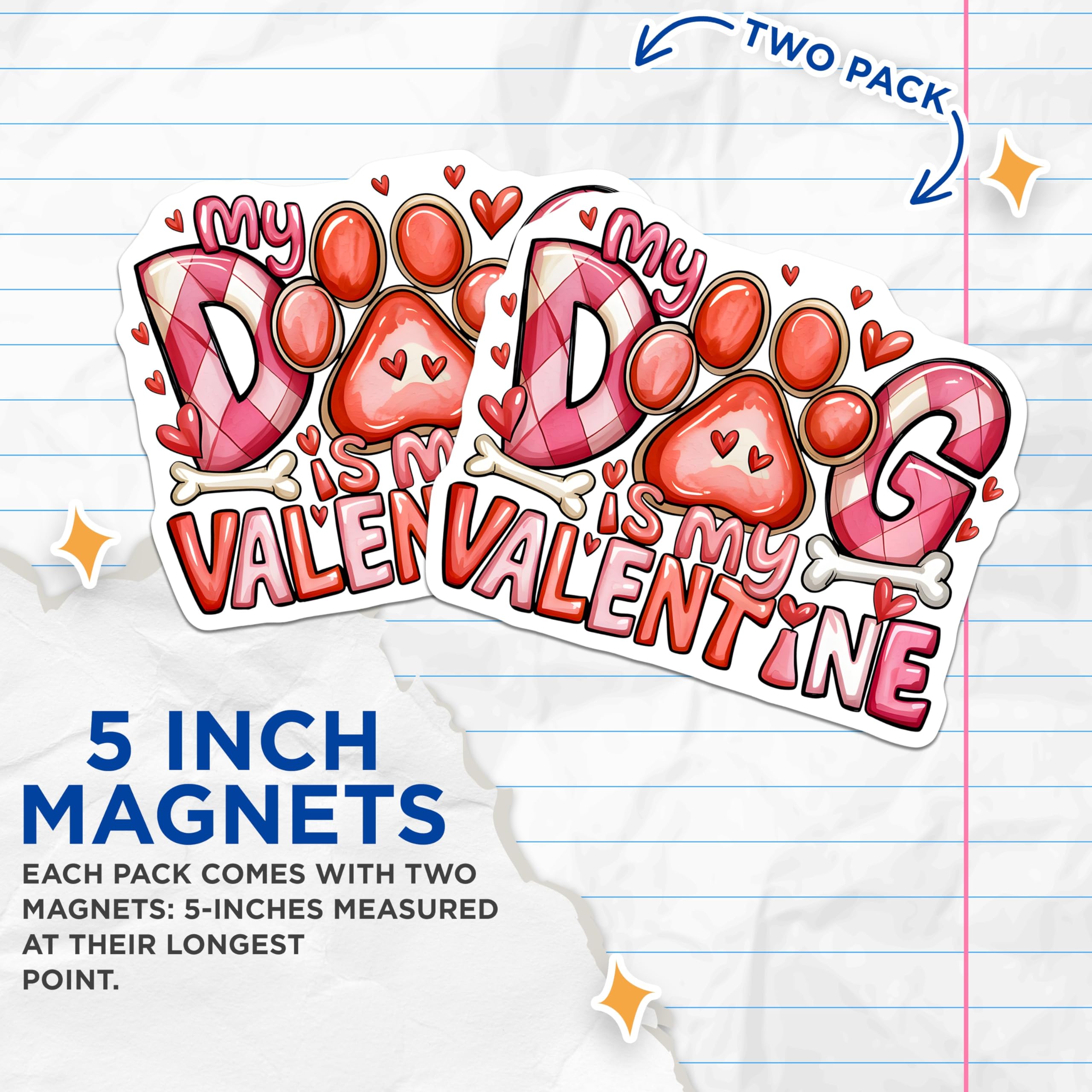 (2 Pack) My Dog is My Valentine Magnets - Valentine's Day Dog Mom Decor - Cute Pet Owner Accessory Magnets - 5 Inches On Longest Side - Thick Durable Magnet - Made in USA - MAG30850