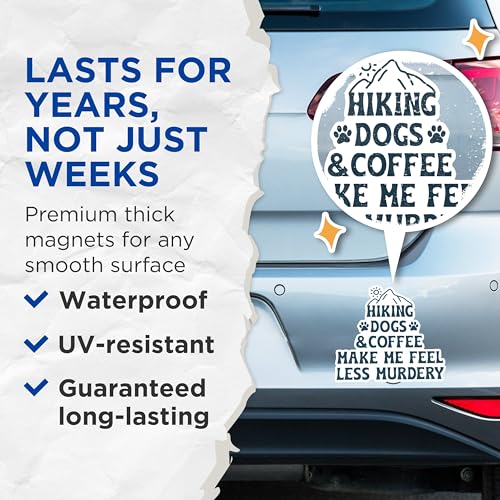 (2 Packs) Hiking Dogs and Coffee Make Me Feel Less Murdery Magnets - Funny Sarcastic Magnets - 5" On Longest Side - Premium Magnet - for Fridges, Toolboxes, Cars - Made in USA - MAG2494