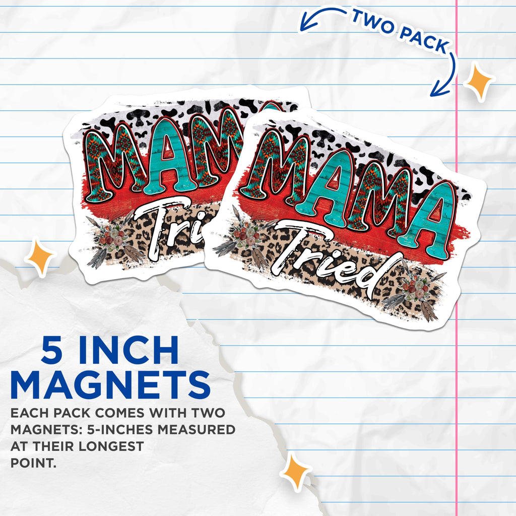 (2 Pack) Mama Tried Magnets - Western Boho Cow Print - Leopard Southern Decor Fridge Magnets - 5 Inches On Longest Side - Thick Durable Magnet - Made in USA - MAG29078