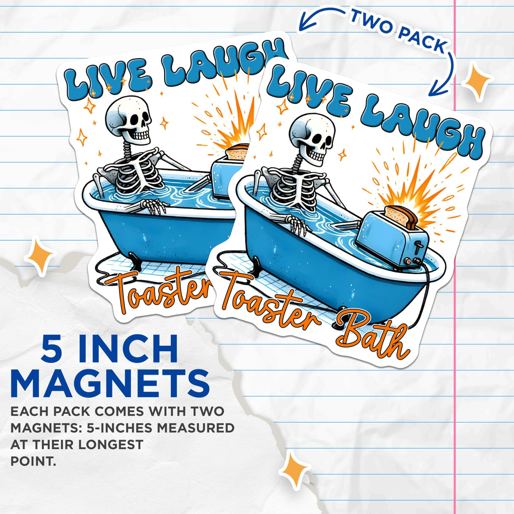 (2 Pack) Live Laugh Toaster Bath Magnet - Quirky Skeleton Decor - 5" On Longest Side - Sticks to Smooth Flat Surfaces - Made in USA - MAG9777