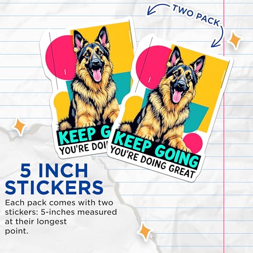 (2 Pack) Motivational Dog Stickers - Inspirational Quote Stickers - German Shepherd Dog Stickers - 5" On Longest Side - Sticks to Smooth Flat Surfaces - Made in USA - BMCS4627