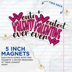 (2 Pack) Cutest Valentine Magnets - Sweetheart Day Decor - Romantic Love Expression - 5 Inches On Longest Side - Thick Durable Magnet - Made in USA - MAG21385