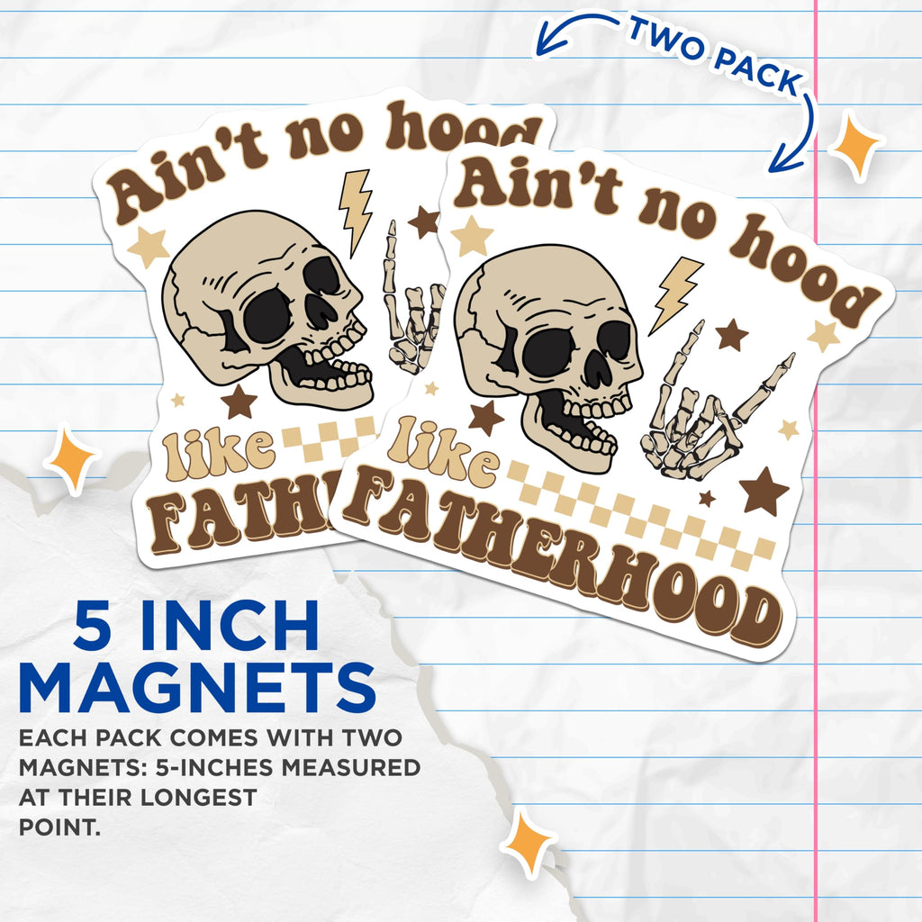 (2 Pack) Ain't No Hood Like Fatherhood Magnets - Skull Skeleton Rock Hand - Cool Dad Father's Day Accessory - 5 Inches On Longest Side - Thick Durable Magnet - Made in USA - MAG19413