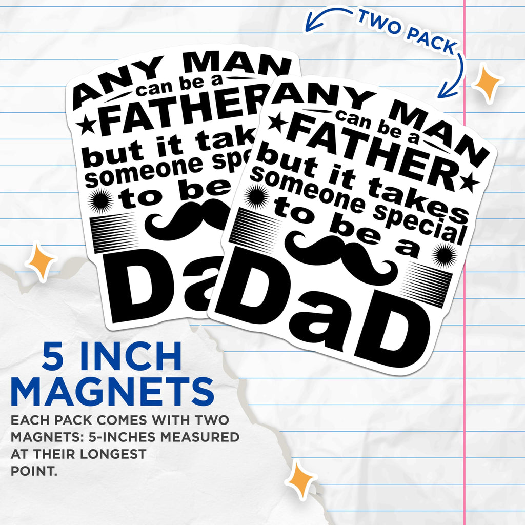 (2 Pack) Special Dad Father Magnets - Inspirational Quote Refrigerator Decor - Amazing Fatherhood Appreciation Statement - 5 Inches On Longest Side - Thick Durable Magnet - Made in USA - MAG24525