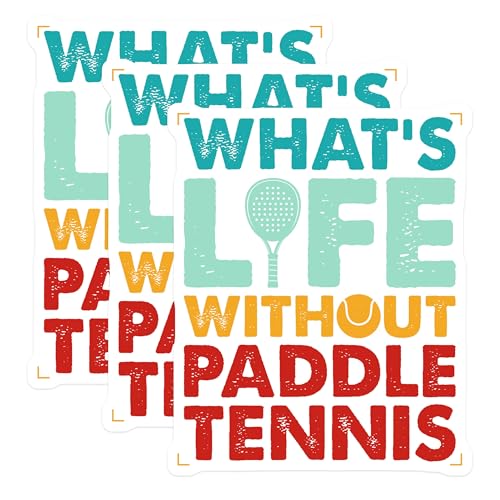 (3 Pack) Paddle Tennis Decals - What's Life Without - Tennis Lover Decal - 3 Inches On Longest Side - Easy Peel & Apply - Made in USA - 3MCS4329