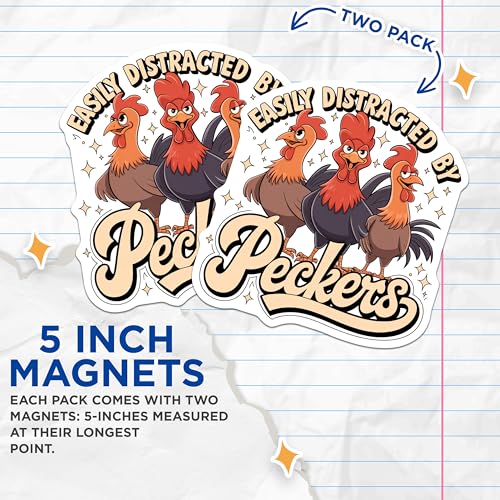 (2 Pack) Easily Distracted by Peckers Magnets - Funny Chicken Decor Magnets - Humorous Farmhouse Magnets - 5" On Longest Side - for Cars, Fridges, Toolboxes - Made in USA - MAG6951