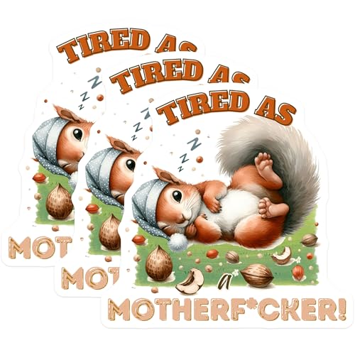 (3 Pack) Tired as a Mother Decals - Funny Squirrel Decal - Laptop Decal - 3 Inches On Longest Side - Easy Peel & Apply - Made in USA - 3MCS4630