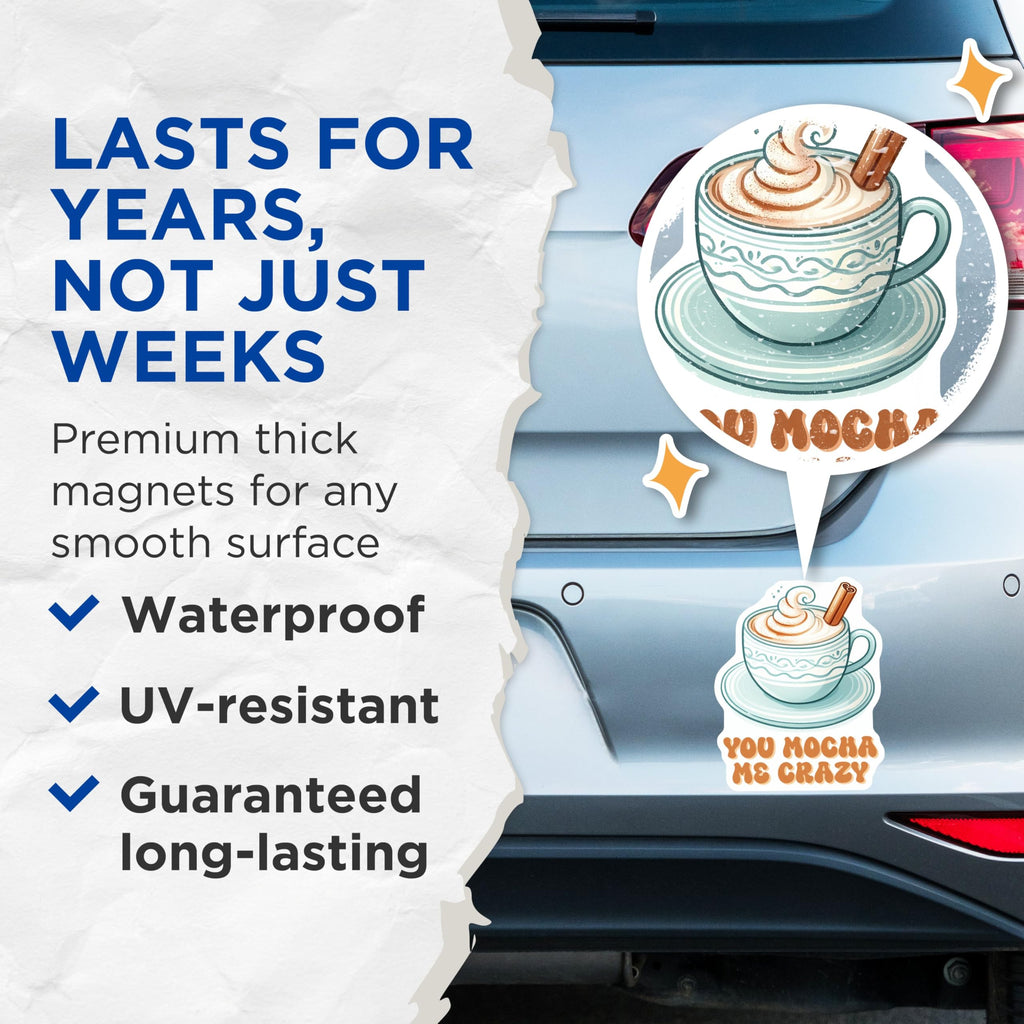 (2 Pack) You Mocha Me Crazy Magnets - Funny Coffee Sayings Magnets - Kitchen Decor Magnets - 5" On Longest Side - for Cars, Refrigerators, Toolboxes, Lockers - Made in USA BMCS3293