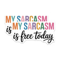 (2 Pack) My Sarcasm is Free Today Magnets - Funny Fridge Decor - Witty Humor Magnets - Sarcastic Quote Magnet - 5 Inches On Longest Side - Thick Durable Magnet - Made in USA - MAG39701