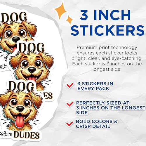 (3 Pack) Dog Before Dudes Decals - Funny Dog Lover - Pet Saying Laptop Decal - 3 Inches On Longest Side - Easy Peel & Apply - Made in USA - 3MCS1275