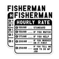 (2 Pack) Fisherman Hourly Rate Stickers - Fishing Humor Stickers - Funny Fishing Decal for Tackle Box Boat - 5" On Longest Side - Sticks to Smooth Flat Surfaces - Made in USA - BMCS4960