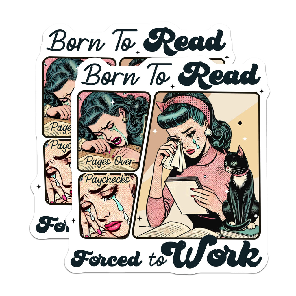 (2 Pack) Born to Read Stickers - Forced to Work - Pages Over Paychecks - 5" On Longest Side - Sticks to Smooth Flat Surfaces - Made in USA - BMCS5932