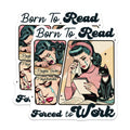 (2 Pack) Born to Read Stickers - Forced to Work - Pages Over Paychecks - 5" On Longest Side - Sticks to Smooth Flat Surfaces - Made in USA - BMCS5932