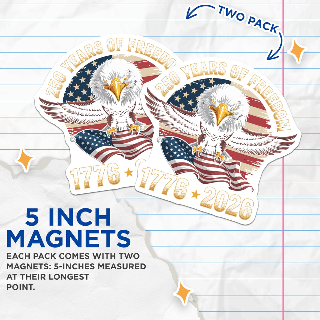 (2 Pack) 250 Years Freedom Magnets - Bald Eagle American Flag Decor - 1776-2026 Patriotic USA Commemoration - 5 Inches On Longest Side - Thick Durable Magnet - Made in USA - MAG21064