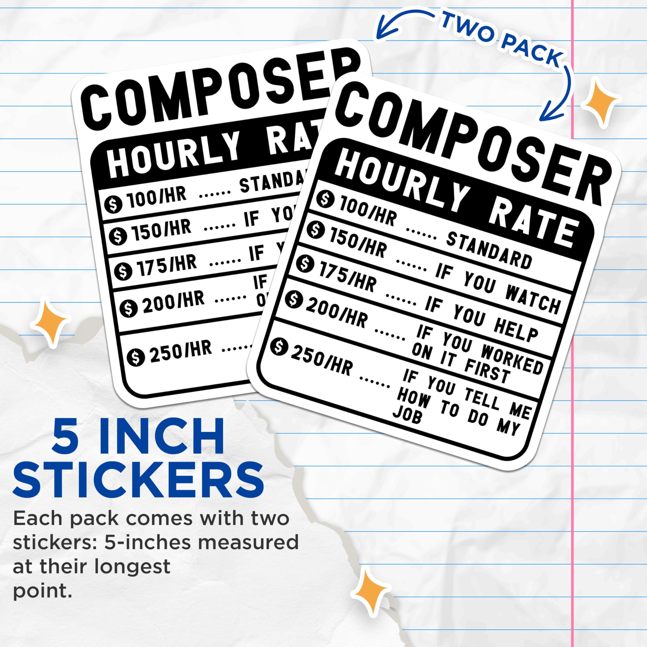 (2 Pack) Composer Hourly Rate Stickers - Musician Humor Stickers - Music Teacher Joke Stickers - 5" On Longest Side - Sticks to Smooth Flat Surfaces - Made in USA - BMCS4933