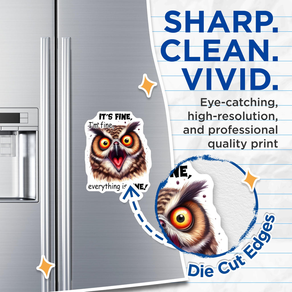 (2 Pack) Funny Owl Magnets - It's Fine Im Fine - Everything is Fine Magnets - 5" On Longest Side - Premium Magnet - for Cars, Refrigerators, Toolboxes, Lockers - Made in USA - MAG14813