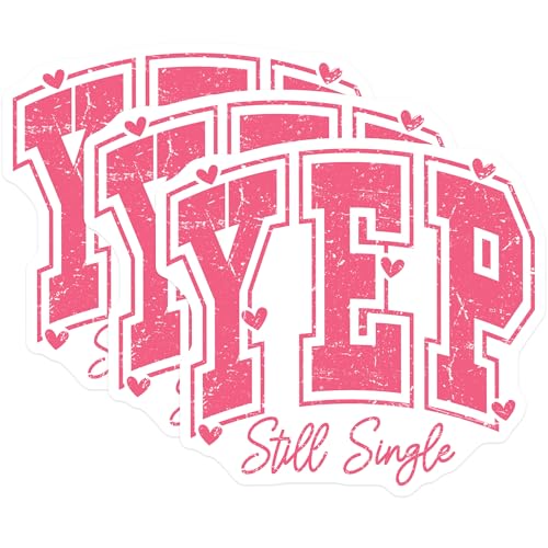 (3 Pack) Yep Still Single Decals - Cute Laptop Stickers - Sarcastic Humor Decals - 3 Inches On Longest Side - Easy Peel & Apply - Made in USA - 3MCS2394