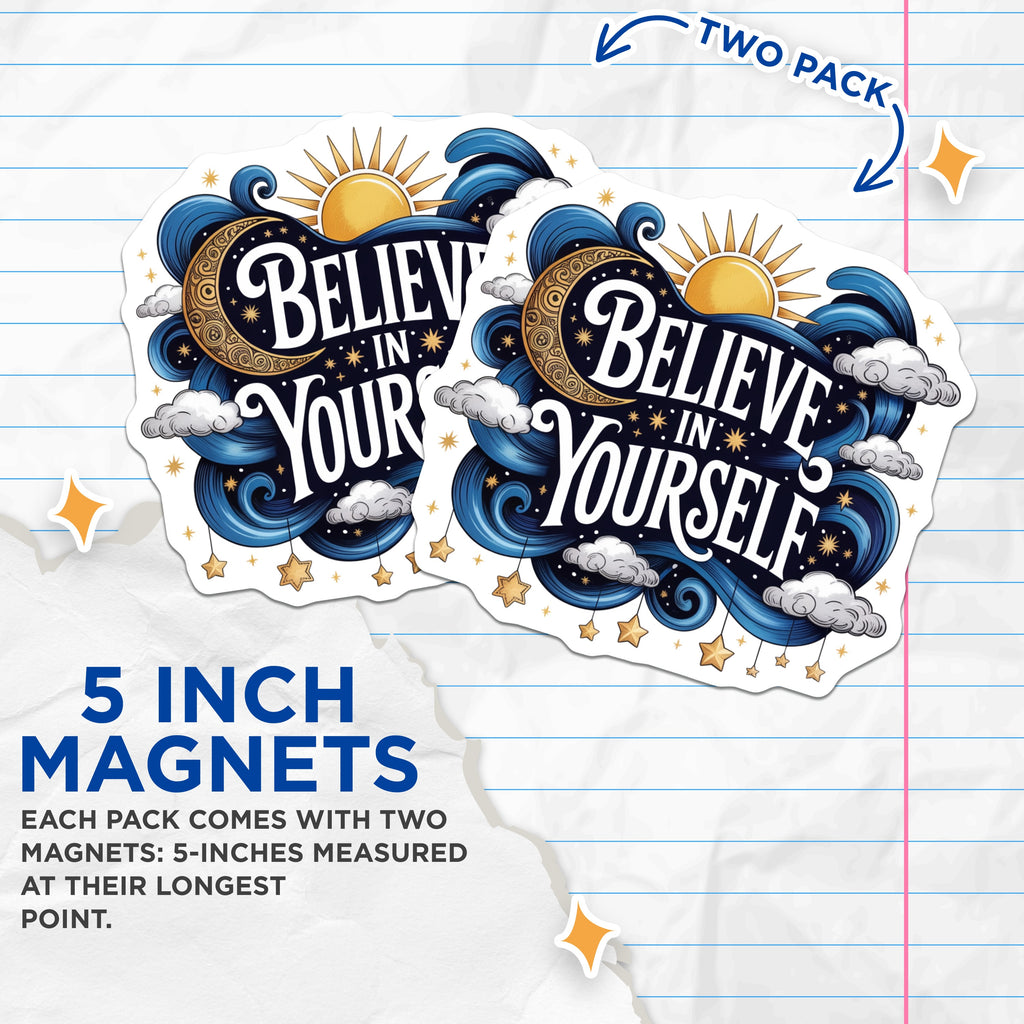 (2 Pack) Believe in Yourself Magnets - Celestial Sun Moon Stars Art - Motivational Quote Decor - Positive Affirmation for Students - 5" - Durable Magnet - Made in USA - MAG38742