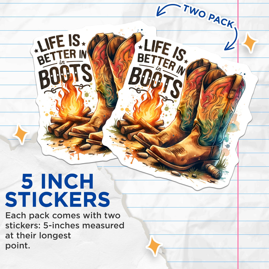 (2 Pack) Life is Better in Boots Stickers - Western Theme Decals - Cowboy Boot Art - 5" On Longest Side - Sticks to Smooth Flat Surfaces - Made in USA - BMCS7009