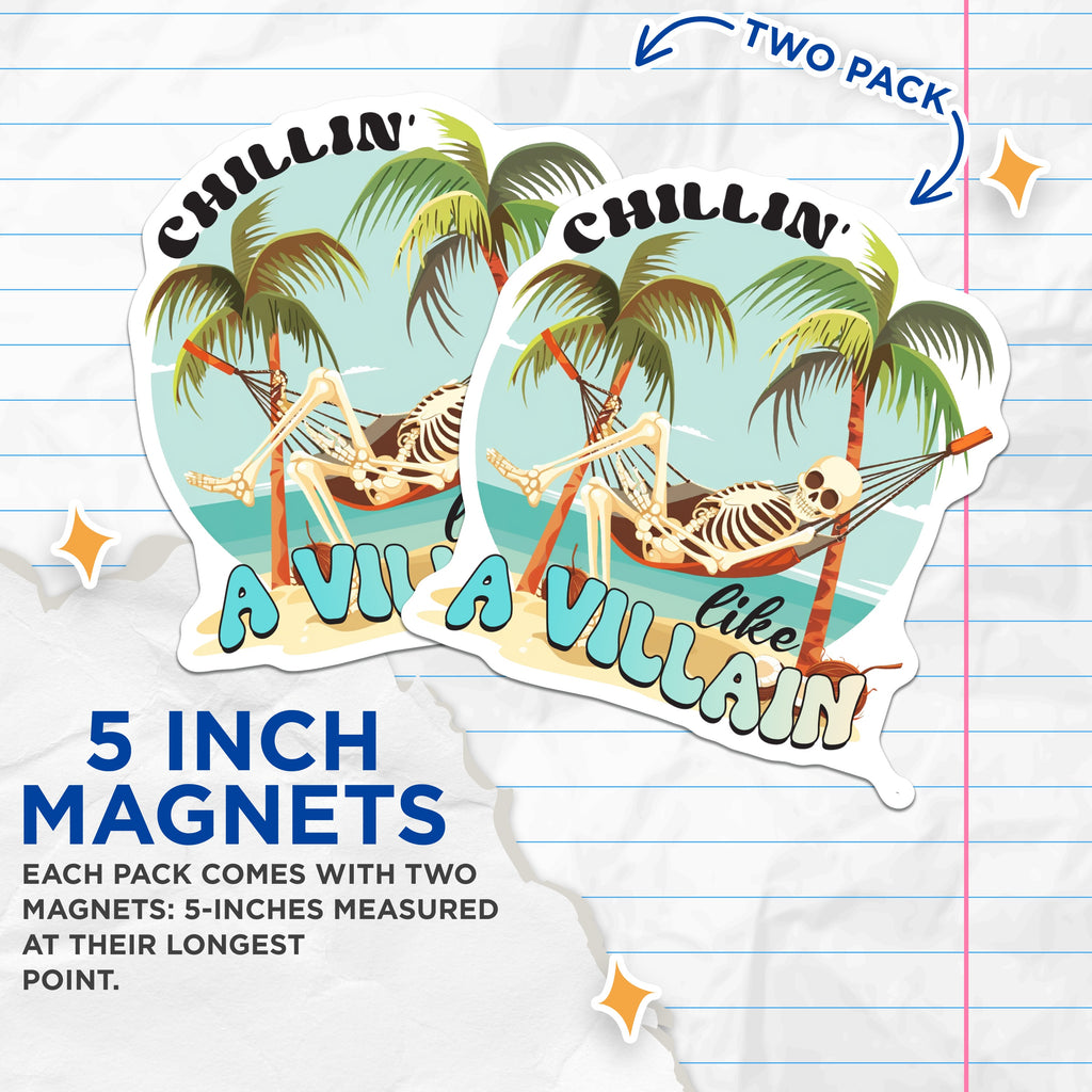 (2 Pack) Chillin Like a Villain Magnets - Skeleton Hammock Beach - Funny Sarcastic Vacation Decor - 5 Inches On Longest Side - Thick Durable Magnet - Made in USA - MAG38987