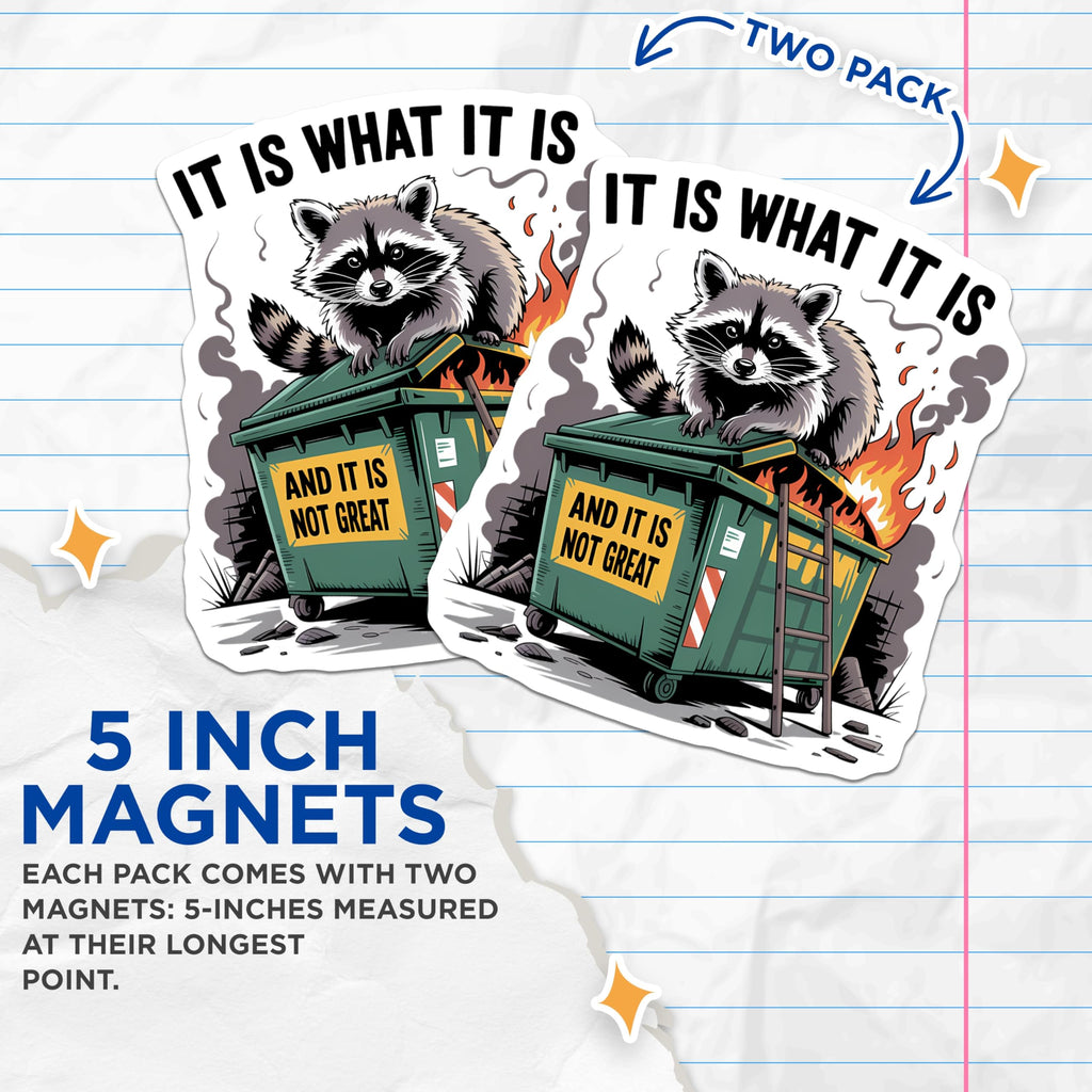 (2 Pack) Raccoon Dumpster Fire Magnets - It is What It is Meme - Sarcastic Refrigerator Magnets - 5 Inches On Longest Side - Thick Durable Magnet - Made in USA - MAG22649