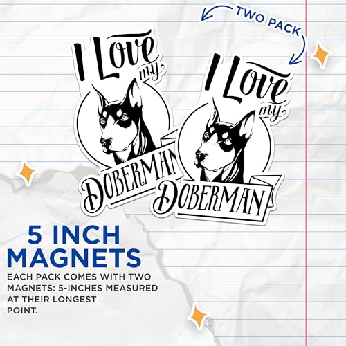 (2 Pack) I Love My Doberman Magnets - Pet Lover Fridge Magnets - Dog Breed Magnets - Cute Doberman Art Magnets- 5" On Longest Side - for Fridges, Toolboxes, Cars - Made in USA - MAG2968