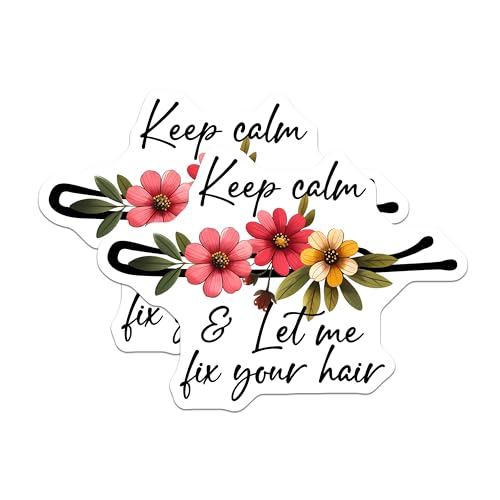 (2 Pack) Keep Calm and Let Me Fix Your Hair Stickers - Hair Stylist - Floral Hair Accessory - 5" On Longest Side - Sticks to Smooth Flat Surfaces - Made in USA - BMCS7562