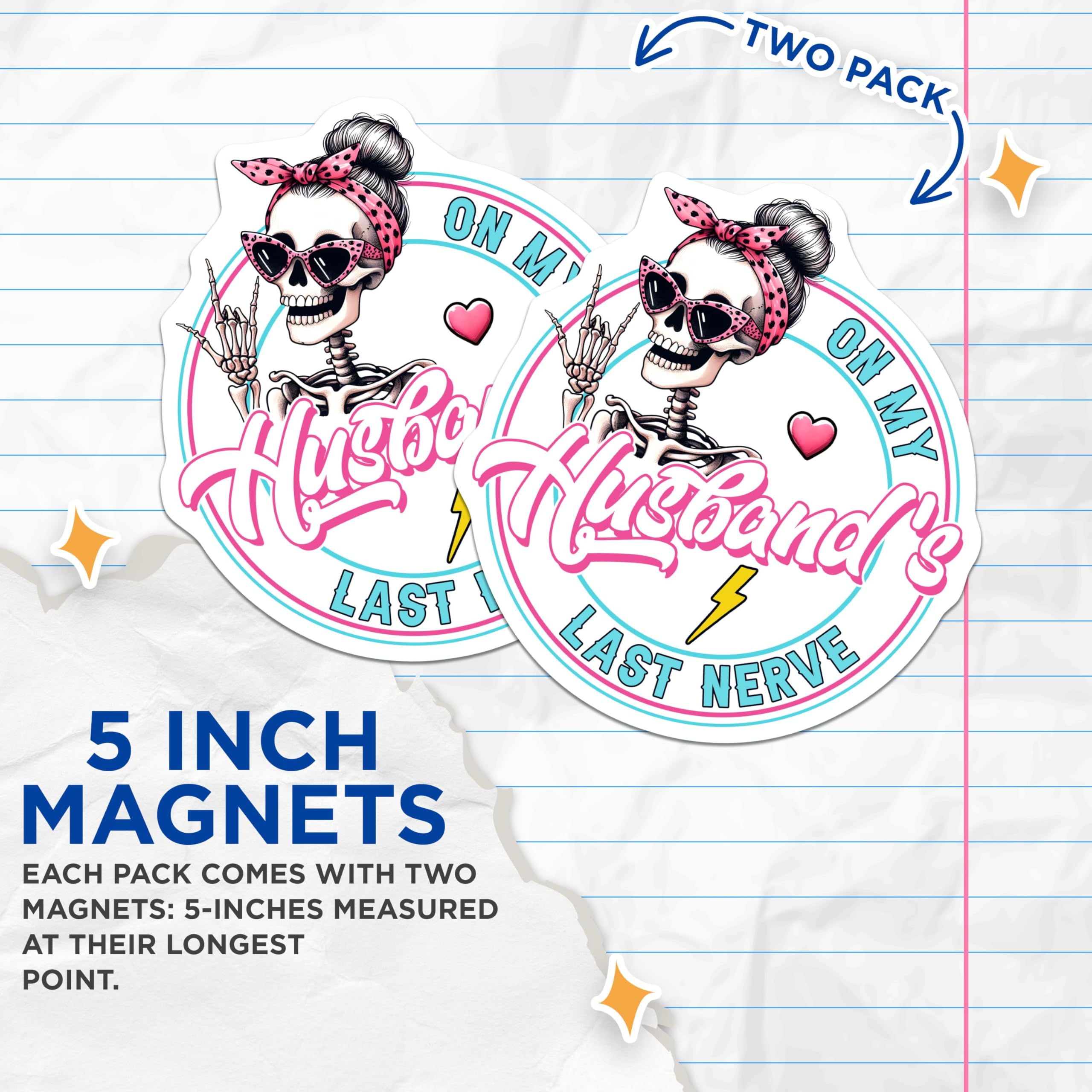(2 Pack) Husband's Last Nerve Magnet - Quirky Humor Decor - Sassy Skeleton - 5" On Longest Side - Sticks to Smooth Flat Surfaces - Made in USA - MAG9773