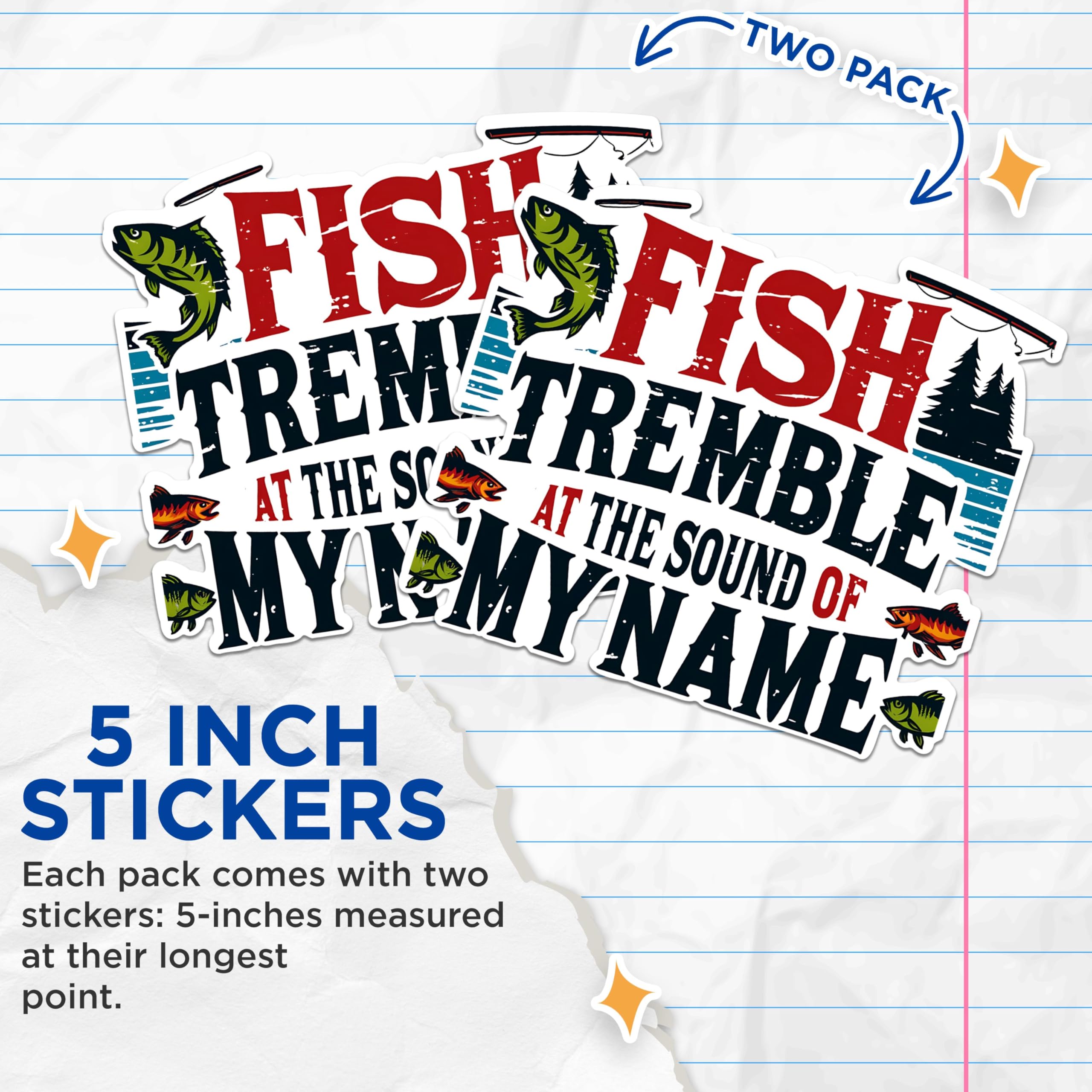 (2 Pack) Fish Tremble at The Sound of My Name Stickers - Fishing Enthusiast Decal - Outdoor Adventure Decor - 5" On Longest Side - Sticks to Any Smooth Flat Surface - Made in USA - BMCS2632