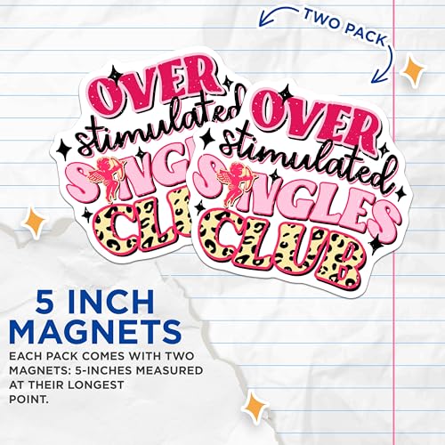 (2 Pack) Overstimulated Singles Club Magnets - Funny Singles Club Magnets - Humorous Relationship Magnets - 5" On Longest Side - for Cars, Refrigerators, Toolboxes, Lockers - Made in USA MAG3541