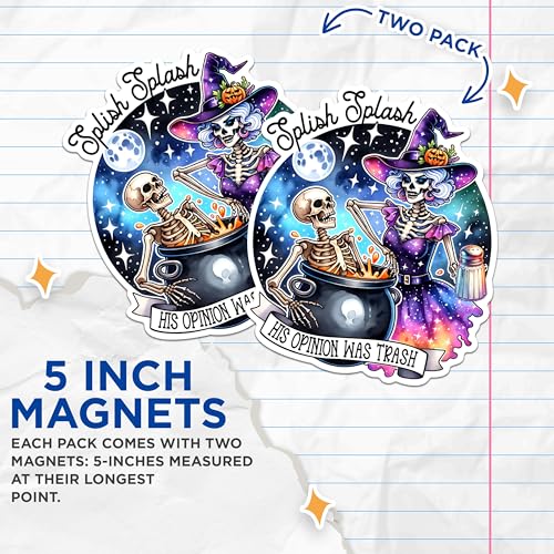 (2 Packs) Splish Splash His Opinion was Trash Magnets - Funny Spell Witchy Vibes Magnets - 5 Inches On Longest Side - Premium Magnet - for Fridges, Toolboxes, Cars - Made in USA - MAG2523
