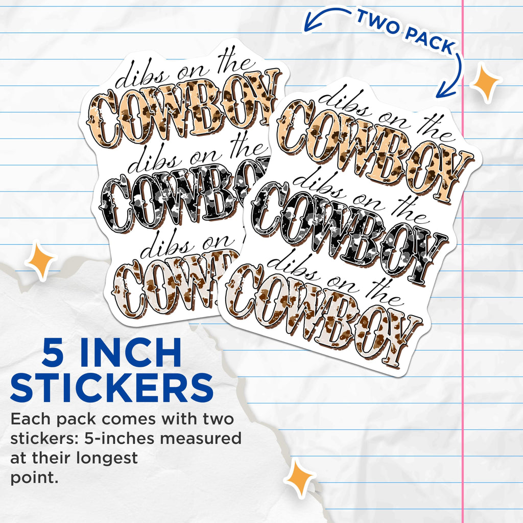 (2 Pack) Dibs On The Cowboy Stickers - Funny Cowboy Quote Stickers - Western Themed Decal Stickers - 5" On Longest Side - Sticks to Any Smooth Flat Surface - Made in USA - BMCS3157