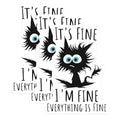 (3 Pack) Its Fine I'm Fine Decals - Funny Cat Decals - Laptop Decal - Sarcastic Decal - 3 Inches On Longest Side - Easy Peel & Apply - Made in USA - 3MCS7670