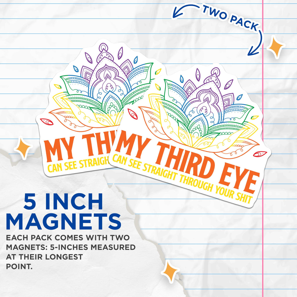 (2 Pack) Third Eye Magnets - Sassy Spiritual Saying - Humorous Insightful Lotus Decor - 5 Inches On Longest Side - Thick Durable Magnet - Made in USA - MAG22306