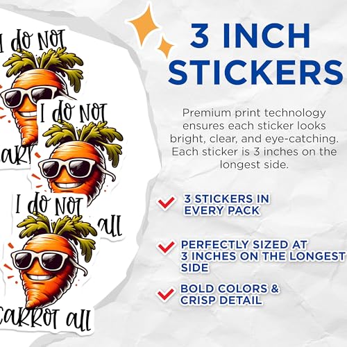 (3 Pack) Funny Carrot Decals - I do Not Carrot All - Veggie Decal - 3 Inches On Longest Side - Easy Peel & Apply - Made in USA - 3MCS7553