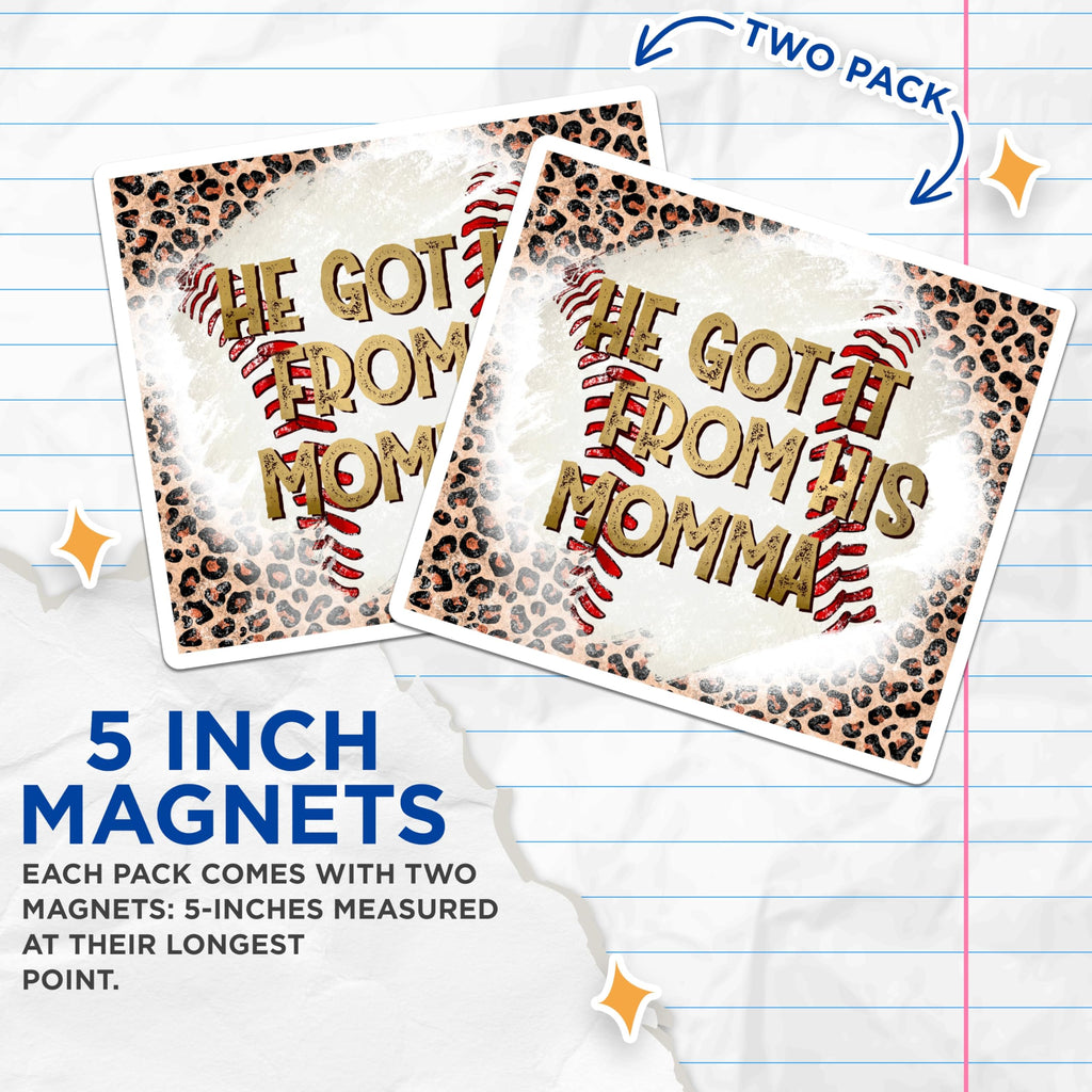 (2 Pack) He Got It from His Momma Magnets - Baseball Momma Leopard Print Decor - Game Day Sports Fan Accent - 5 Inches On Longest Side - Thick Durable Magnet - Made in USA - MAG29546