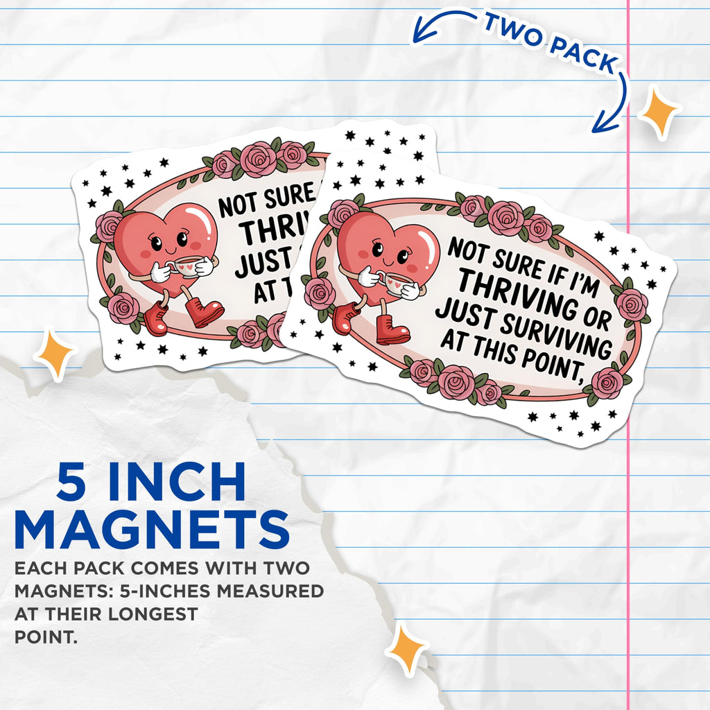 (2 Pack) Thriving Surviving Magnets - Relatable Mental Health Humor - Witty Cartoon Heart Quote - Self Care Accessory - 5 Inches On Longest Side - Thick Durable Magnet - Made in USA - MAG22935