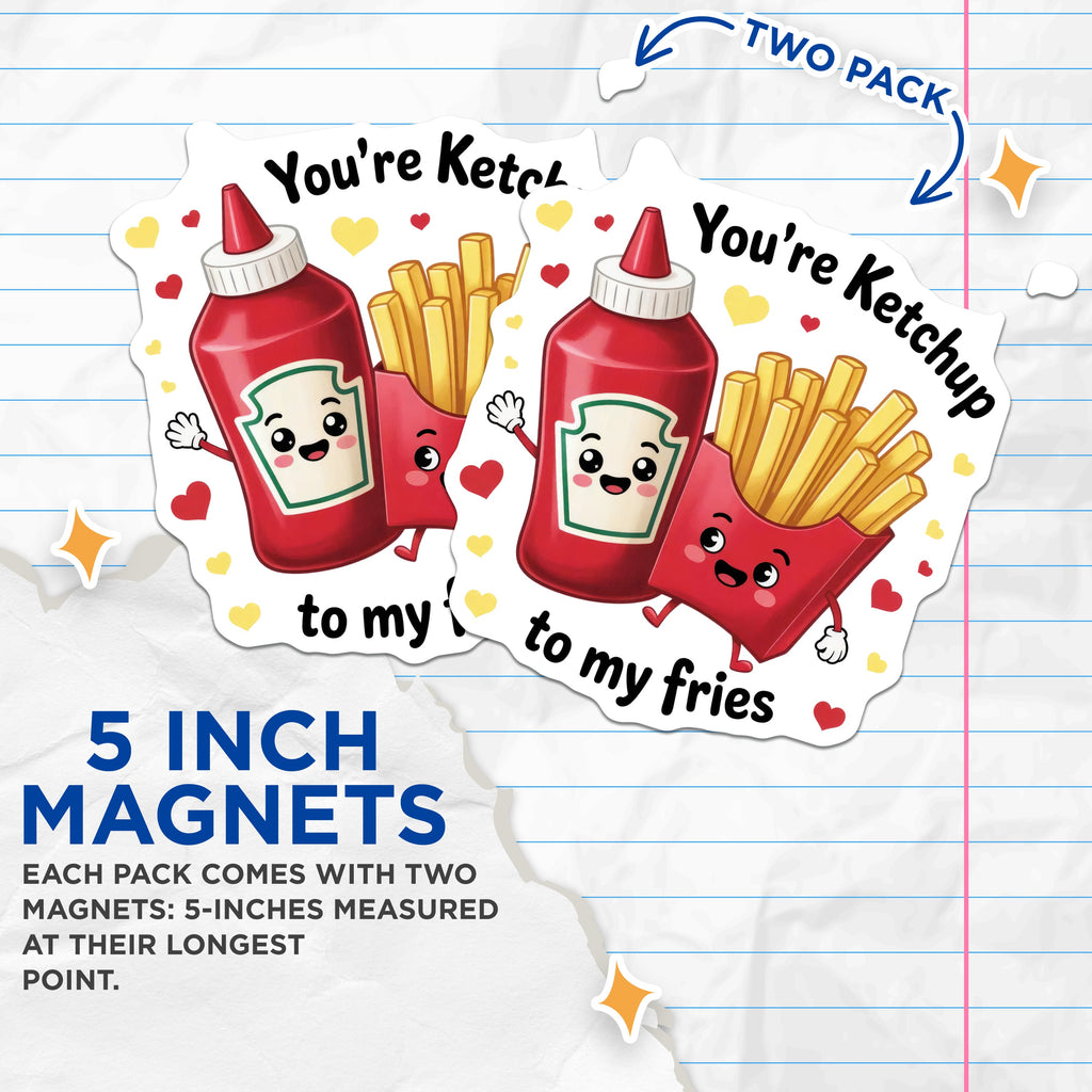 (2 Pack) You're Ketchup to My Fries Magnets - Funny Food Pun - Couple Love Relationship Anniversary Valentine Decor - 5 Inches On Longest Side - Thick Durable Magnet - Made in USA - MAG37872