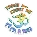 (2 Pack) Trust Me I'm a Yogi Stickers - Yoga Om Stickers - Inspirational Yoga Stickers - 5" On Longest Side - Sticks to Smooth Flat Surfaces - Made in USA - BMCS4732