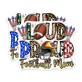 (2 Pack) Loud Proud Football Mom Magnets - Game Day Mama Decor - Football Season Life - Sports Mom Accessories - 5 Inches On Longest Side - Thick Durable Magnet - Made in USA - MAG30728