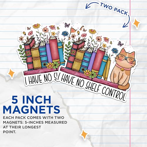 (2 Pack) I Have No Shelf Control Magnets - Cat and Books Magnets - Cute Cat and Bookshelf Magnets- 5" On Longest Side - for Fridges, Toolboxes, Cars - Made in USA - MAG2977