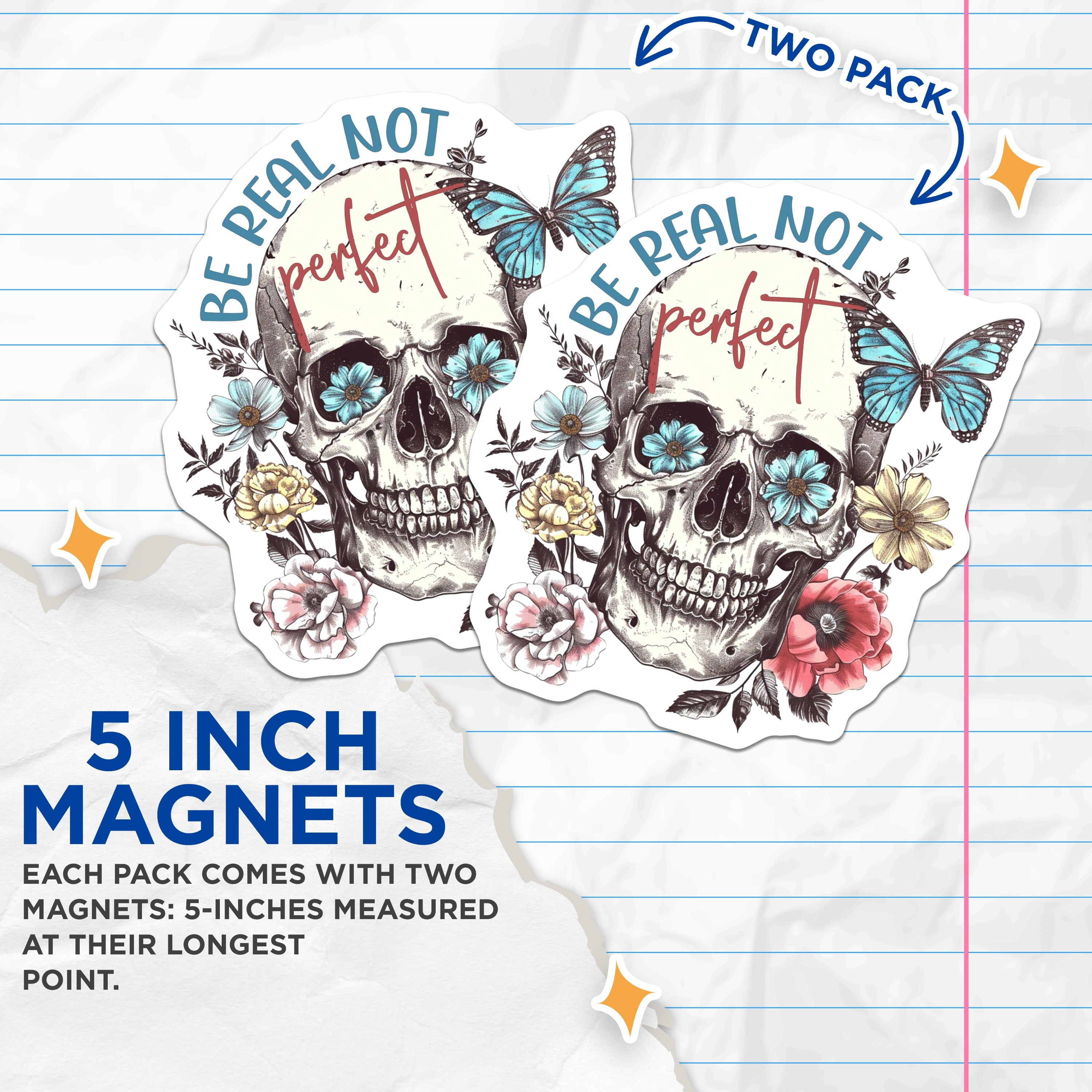 (2 Pack) Floral Skull Magnets - Be Real Not Perfect Quote Decor - Butterfly Flower Aesthetic Art Magnets - 5 Inches On Longest Side - Thick Durable Magnet - Made in USA - MAG37007
