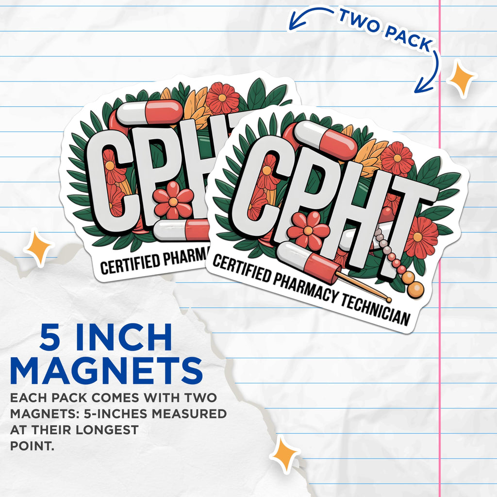 (2 Pack) CPhT Magnets - Certified Pharmacy Technician - Floral Pill Design - 5" On Longest Side - Premium Magnet - for Cars, Refrigerators, Toolboxes, Lockers - Made in USA - MAG16436