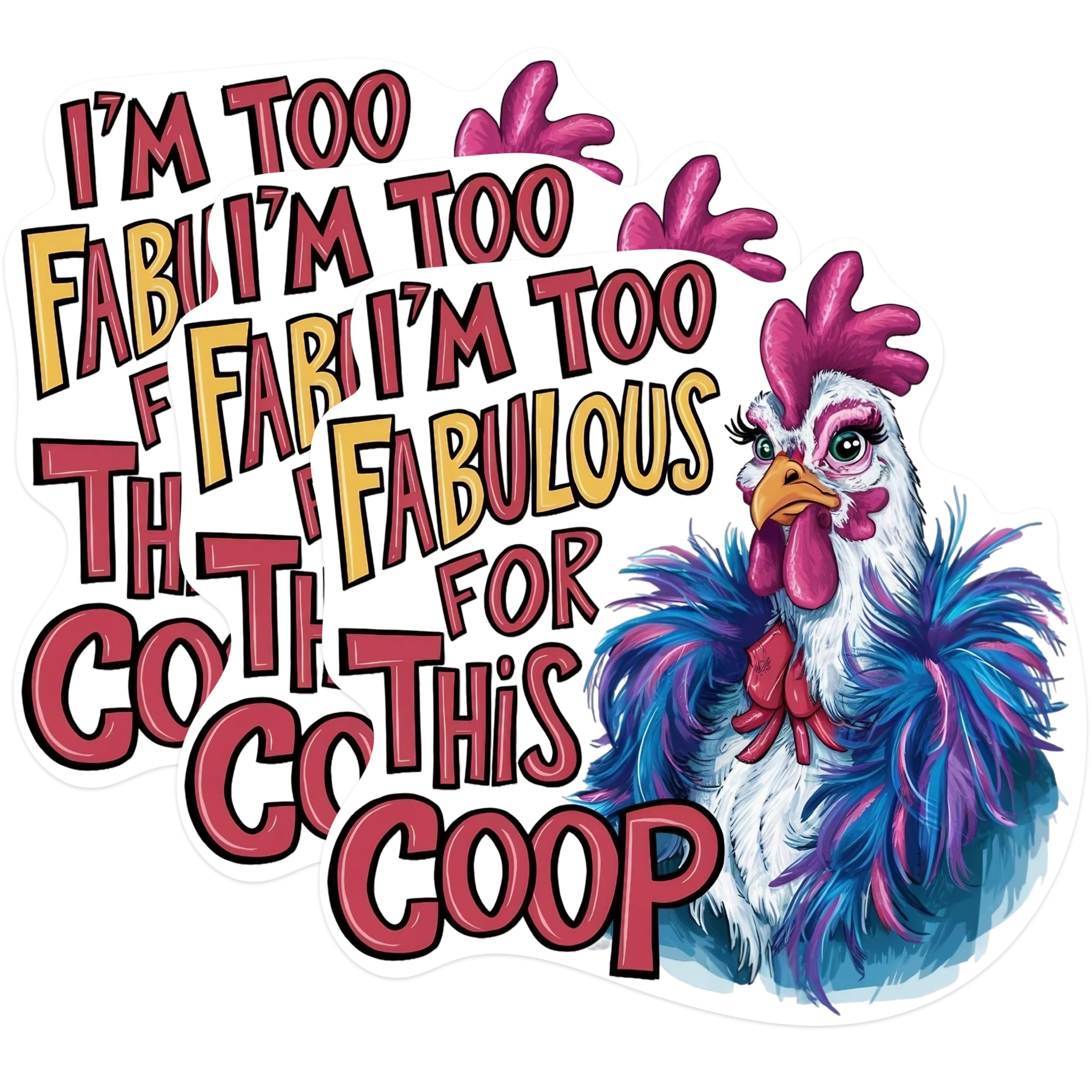 (3 Pack) Fabulous Chicken Decals - Funny Chicken Coop - Decorative Chicken Art - 3 Inches On Longest Side - Easy Peel & Apply - Made in USA - 3MCS1016