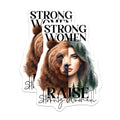 (2 Pack) Strong Women Raise Strong Women Magnets Magnets - Bear Design - Inspirational Quotes - 5" On Longest Side - Made in USA - Sticks to Refrigerators & Metal Surfaces - MAG9246
