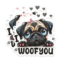 (2 Packs) I Woof You Pug Dog Breed Stickers - Cute Dog Mom Dog Dad Decals - 5 Inches On Longest Side - Premium Vinyl Decal - Sticks to Any Smooth Flat Surface - Made in USA - BMCS2344