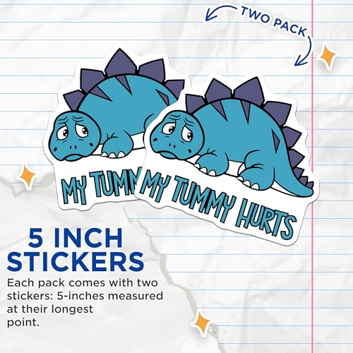 (2 Pack) My Tummy Hurts Stickers - Sad Dinosaur Stickers - Cute Animal Stickers for Kids - Fun Tummy Ache - 5" On Longest Side - Sticks to Smooth Flat Surfaces - Made in USA - BMCS6743