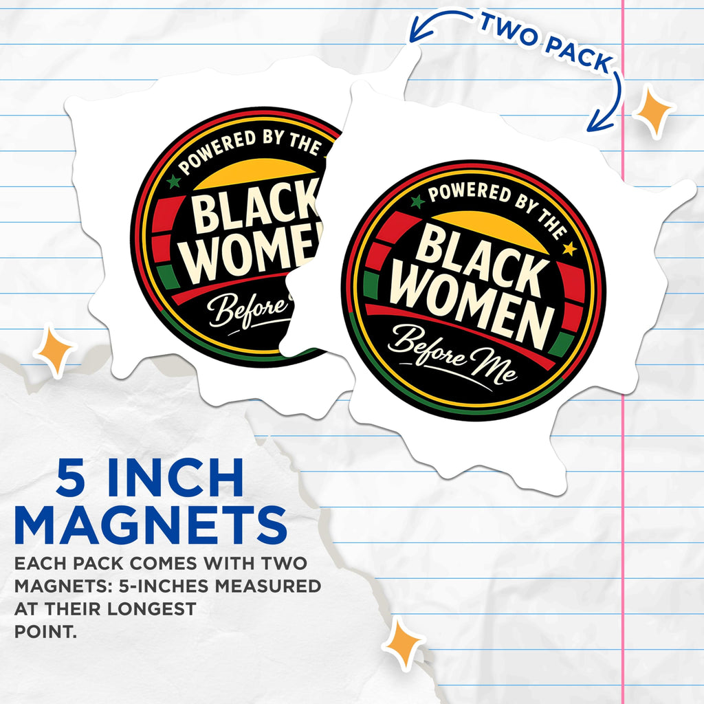 (2 Pack) Black Women Empowerment Magnets - Cultural Heritage Statement - Inspirational Affirmation Display - 5 Inches On Longest Side - Thick Durable Magnet - Made in USA - MAG21312